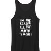 Im The Reason All The Mayo Is Gone Unisex Tank Top