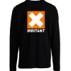 Irritant Funny Unisex Longsleeve