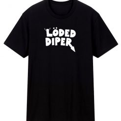 Loded Diper Unisex Classic T Shirt