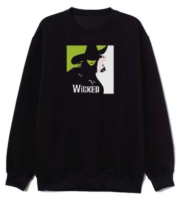 Wicked Broadway Musical Unisex Sweatshirt