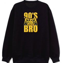 Funny Costume Party Gift Idea Bro 90s Classic Sweatshirt