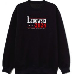 Lebowski Election 2024 Funny Classic Sweatshirt