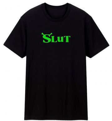 Shrek Slut Classic T Shirt