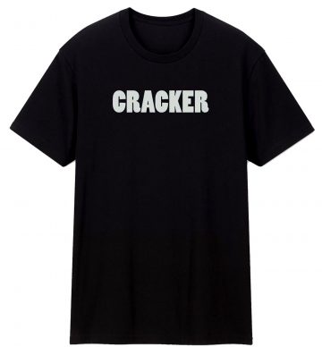 Cracker Humor Funny T Shirt