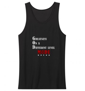 Greatness On A Different Level Mode Tank Tops