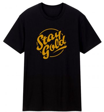 Stay Gold Ponyboy The Outsiders T Shirt