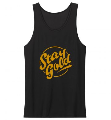 Stay Gold Ponyboy The Outsiders Tank Tops