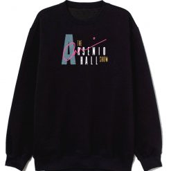 Arsenio Hall Show Sweatshirt