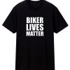 Biker Lives Matter T Shirt