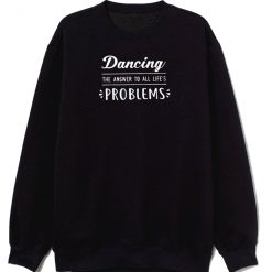 Music Ballroom Dance Teacher Dancer Gift Dancing Lover Funny Sweatshirt