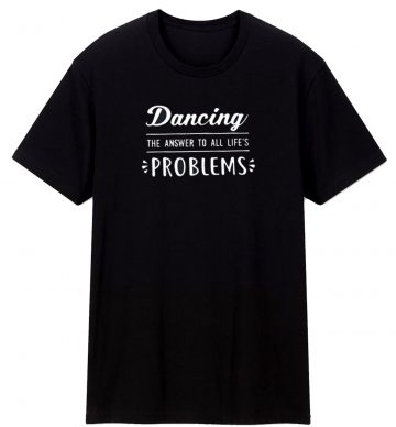 Music Ballroom Dance Teacher Dancer Gift Dancing Lover Funny T Shirt