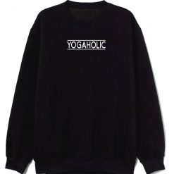 Yogaholic Sweatshirt