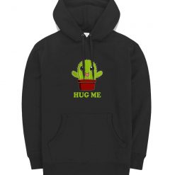 Cactus Hug Me Hoodie