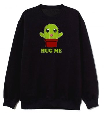 Cactus Hug Me Sweatshirt