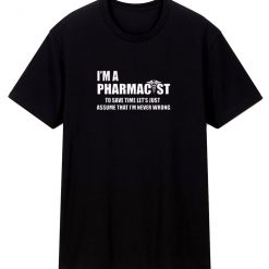 Funny Pharmacist T Shirt