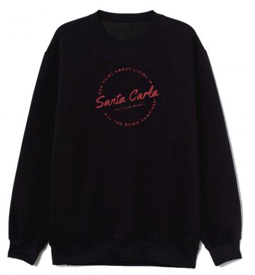 Santa Carla The Lost Boys Inspired Zombies Sweatshirt