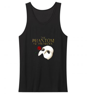 The Phantom Of The Opera Broadway Show Tank Top