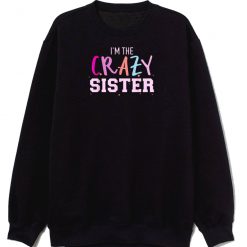 Crazy Sister Vintage Sweatshirt