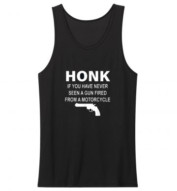 Honk If You Have Never Seen Tank Top