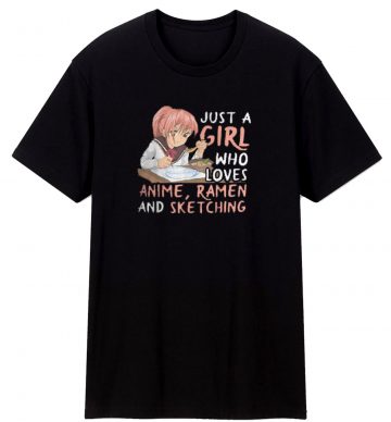 Just A Girl Who Loves Anime Ramen T Shirt