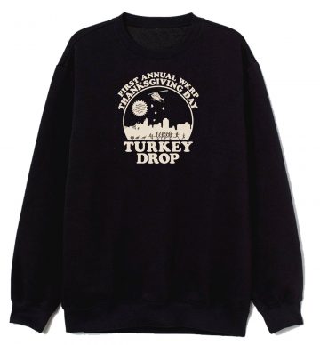 Original Wkrp Turkey Drop Sweatshirt