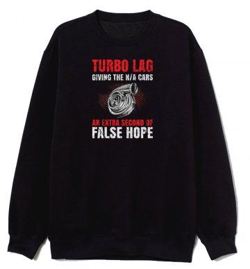 Turbo Lag Giving Sweatshirt
