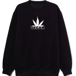 Vegan Green Peace Smokin Sweatshirt
