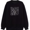 All I Have In This World Sweatshirt
