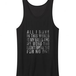 All I Have In This World Tank Top