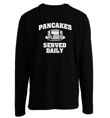 Distressed Pancakes Served Daily Longsleeve