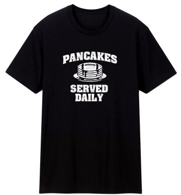 Distressed Pancakes Served Daily T Shirt
