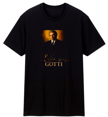 Gotti Armand Assante Mob Boss Movie Fan T Shirt
