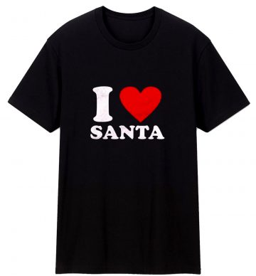 I Love Santa Christmas Party T Shirt