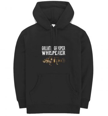 New Limited Goliath Grouper Whisperer Funny Fish Lover Hoodie