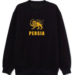 Persia Persia Iran Persepolis Tehran Teheran Sweatshirt