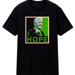 Pete Carroll Football Coach Hope T Shirt