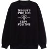 Proton Sheldon Nerd Geek Teacher Sweatshirt