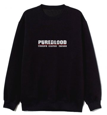 Pureblood Unmasked Unvaxxed Unafraid Funny Vaccine Joke Gift Retro Sweatshirt