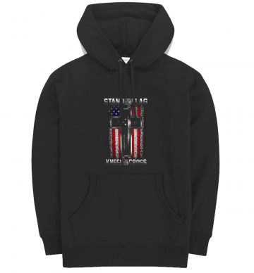 Stand For The Flag Kneel For The Cross Usa Hoodie