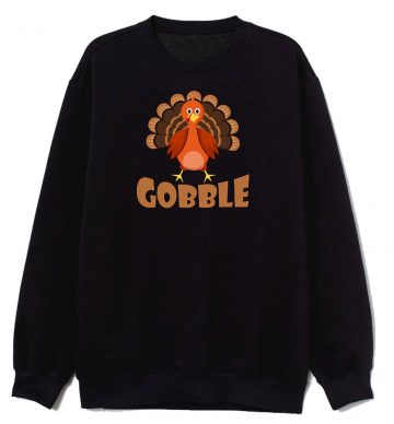 Gobble Turkey Sweatshirt