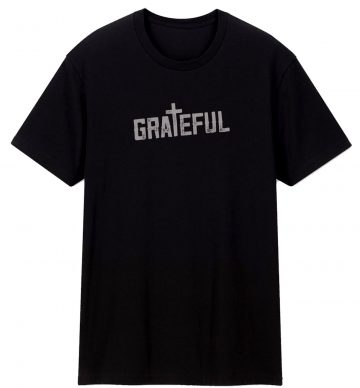 Grateful Christian Jesus T Shirt