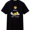 Gudetama Nope Not Today T Shirt