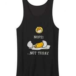 Gudetama Nope Not Today Tank Top