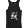 I Would Go Out Of My Mind Sarcastic Humor Tank Top