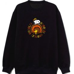 Peanuts Snoopy And Woodstock Thanksgiving Gobble Sweatshirt