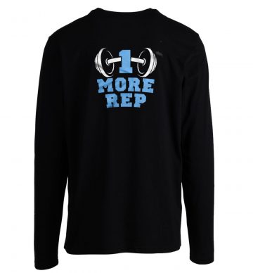 1 More Rep Longsleeve Longsleeve