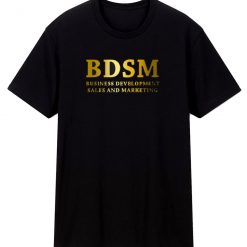 Bdsm Business Development Sales And Marketing T Shirt