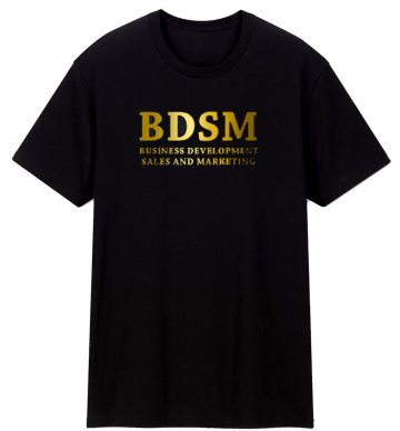 Bdsm Business Development Sales And Marketing T Shirt