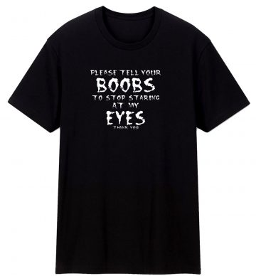 Funny Boobs Saying T Shirt