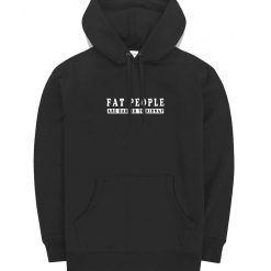 Funny Saying Fat Hoodie